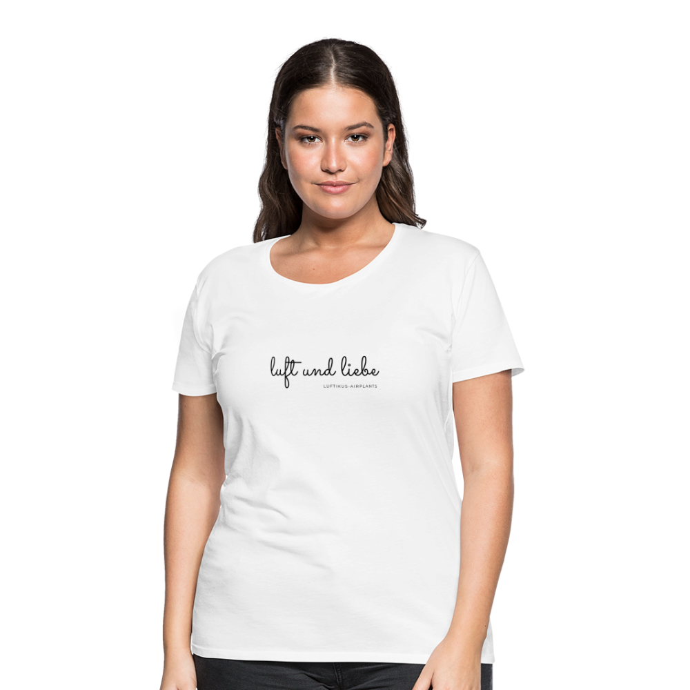 Luft und Liebe Motiv - Frauen Premium T-Shirt - weiß - Weiß